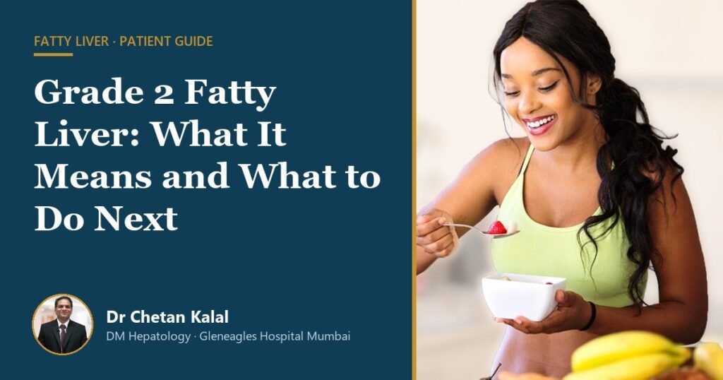 Grade 2 fatty liver ultrasound report explained by Dr Chetan Kalal