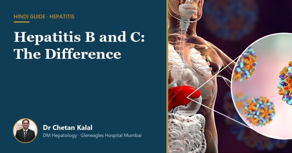 Hepatitis B and C: The Difference — Dr Chetan Kalal, hepatologist, Gleneagles Hospital Mumbai